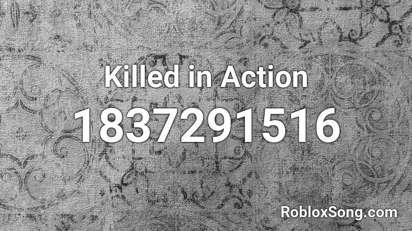 Killed in Action Roblox ID