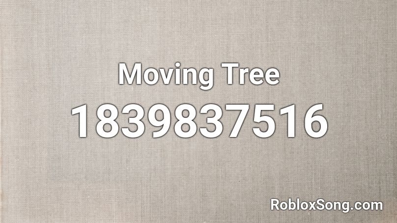 Moving Tree Roblox ID