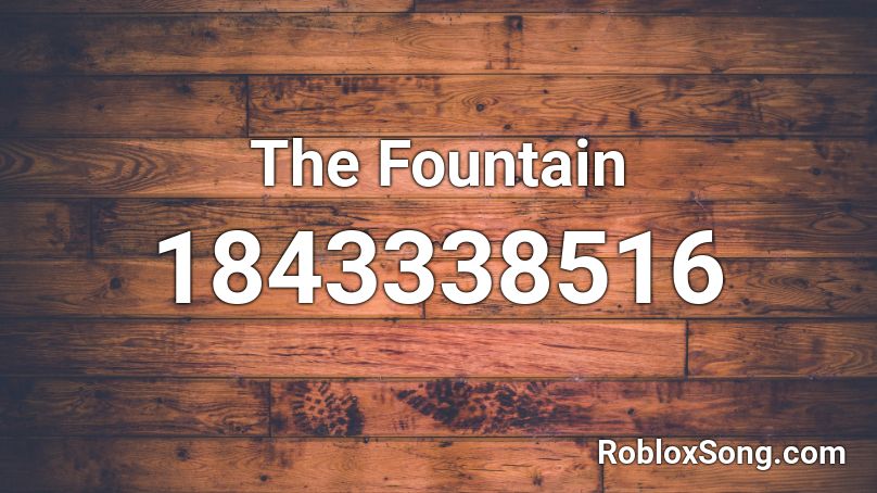 The Fountain Roblox ID