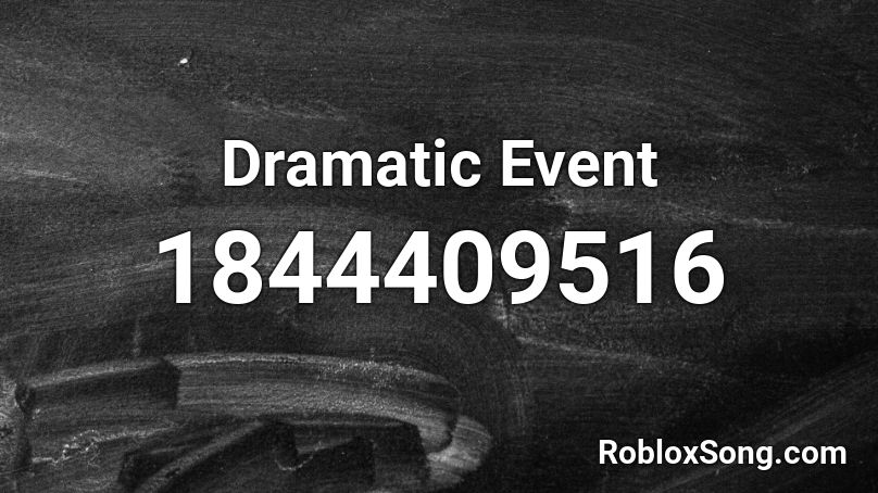 Dramatic Event Roblox ID