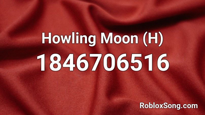 Howling Moon (H) Roblox ID