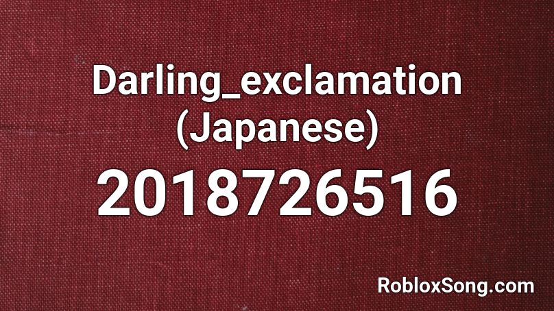 Darling_exclamation (Japanese) Roblox ID