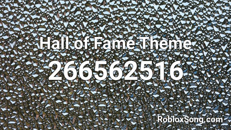Hall of Fame Theme Roblox ID