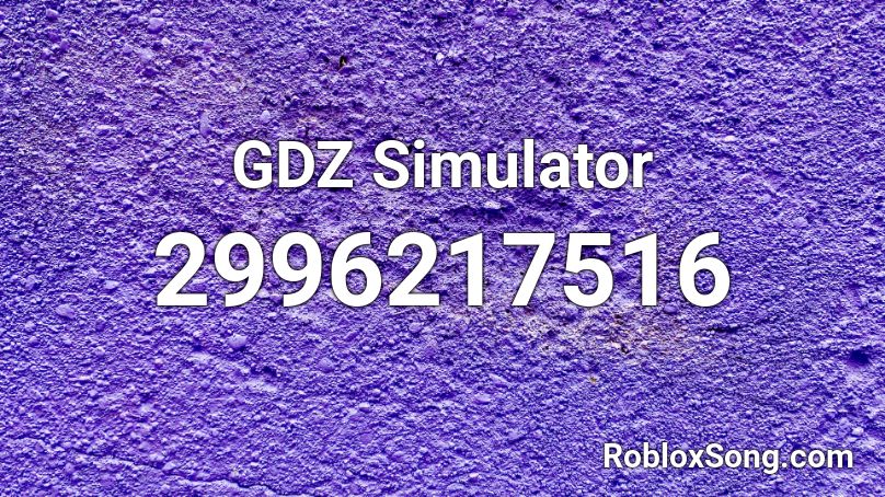 GDZ Simulator Roblox ID