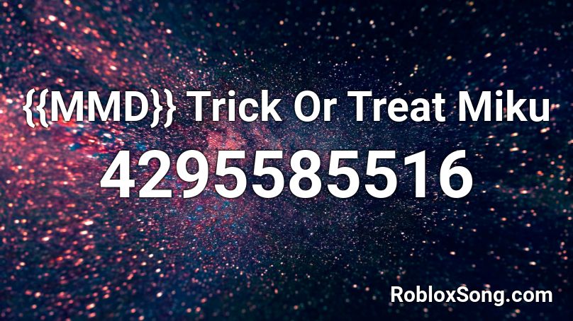 {{MMD}} Trick Or Treat Miku Roblox ID