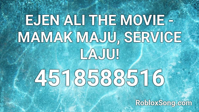 Ejen Ali The Movie Mamak Maju Service Laju Roblox Id Roblox Music Codes - ejen ali roblox