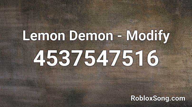 Lemon Demon - Modify Roblox ID