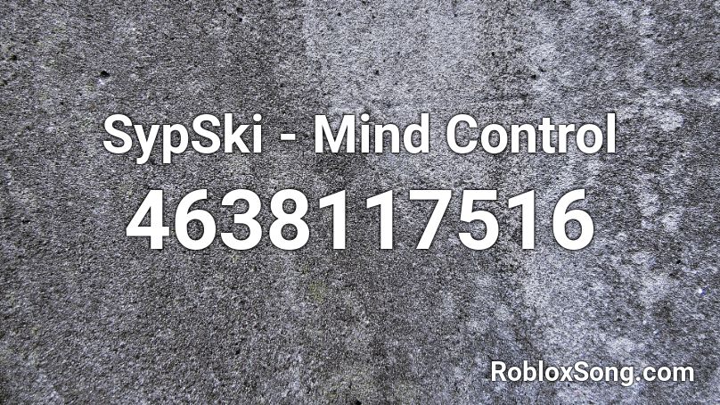 SypSki - Mind Control Roblox ID