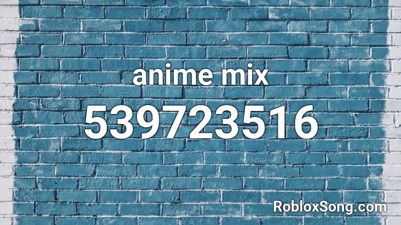 anime mix Roblox ID