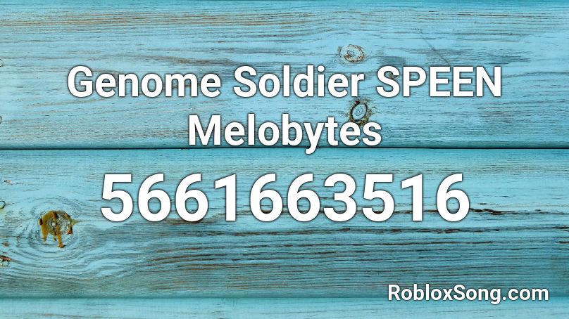 Genome Soldier SPEEN Melobytes Roblox ID
