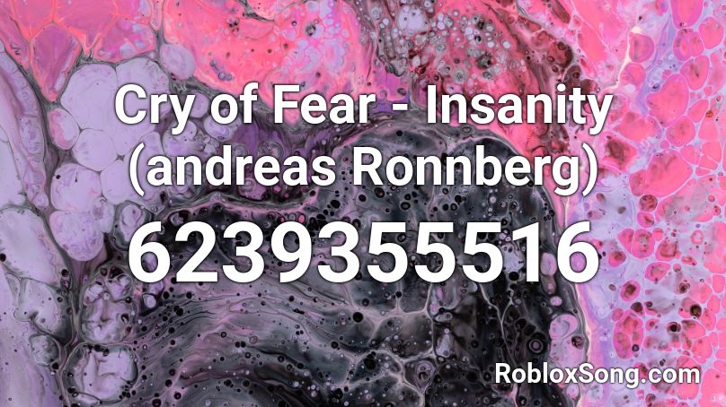 Cry of Fear - Insanity (andreas Ronnberg) Roblox ID