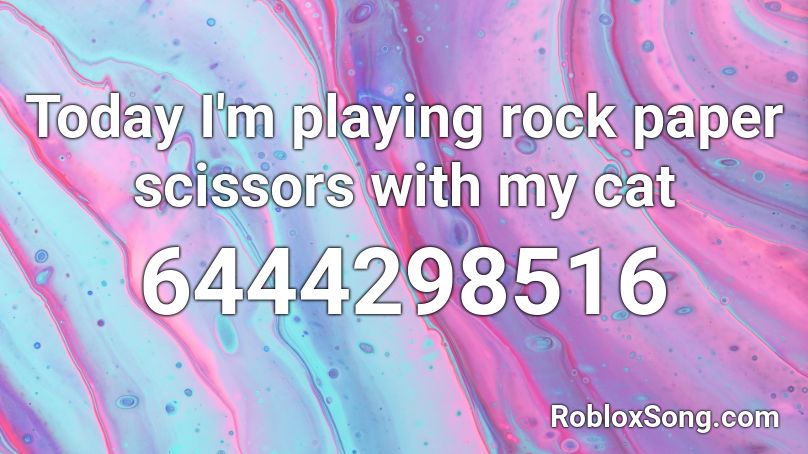 Today I'm playing rock paper scissors with my cat Roblox ID