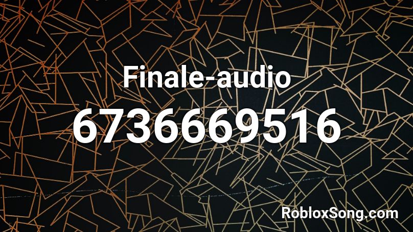 Finale-audio Roblox ID