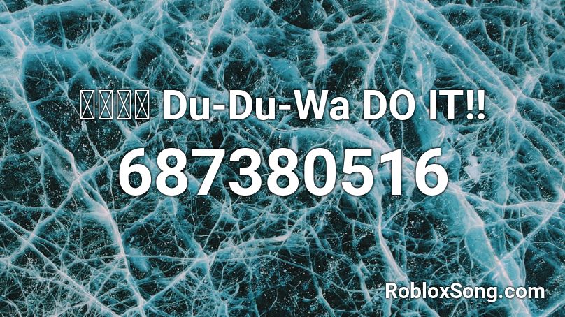 アイカツ Du-Du-Wa DO IT!! Roblox ID