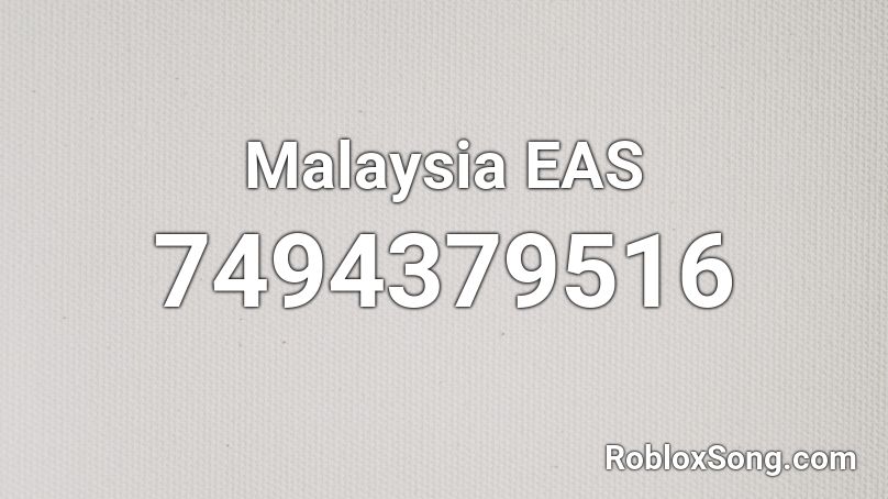 Malaysia EAS Roblox ID