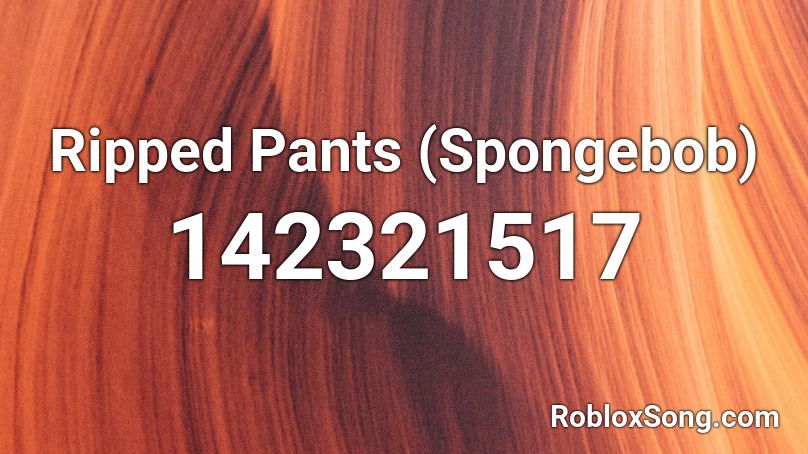 Ripped Pants (Spongebob) Roblox ID