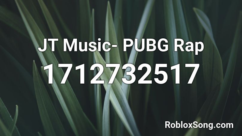 JT Music- PUBG Rap Roblox ID