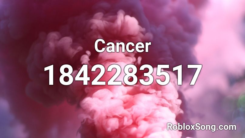 Cancer Roblox ID