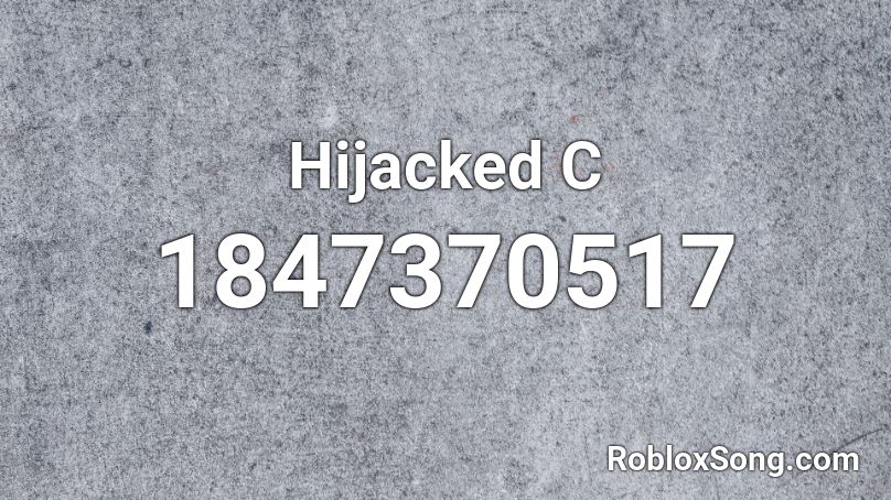 Hijacked C Roblox ID