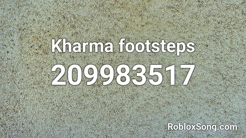 Kharma footsteps Roblox ID