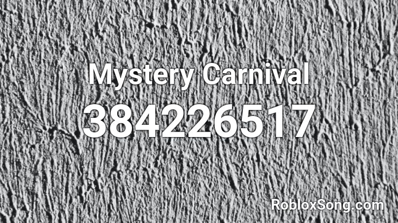 Mystery Carnival Roblox ID