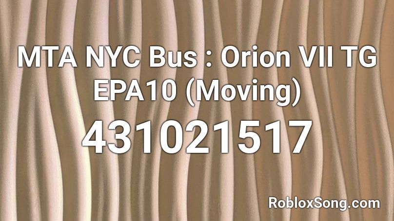 MTA NYC Bus : Orion VII TG EPA10 (Moving) Roblox ID