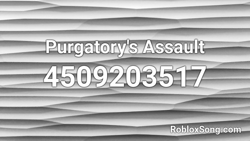 Purgatory's Assault Roblox ID