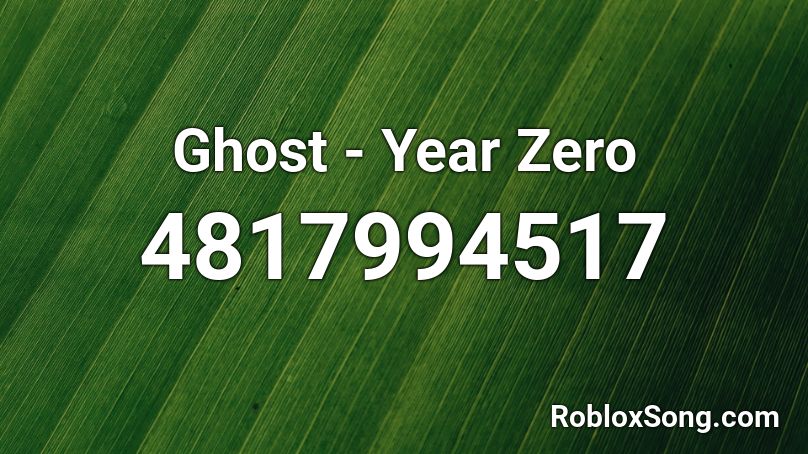 Ghost - Year Zero Roblox ID