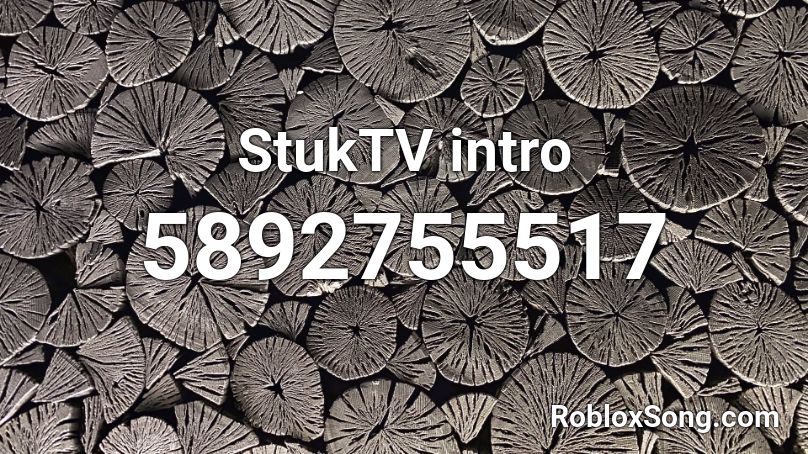 StukTV intro Roblox ID