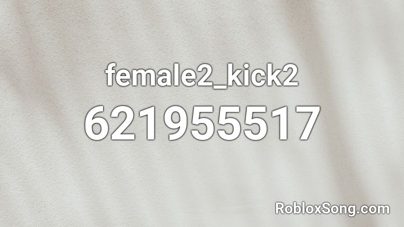 female2_kick2 Roblox ID