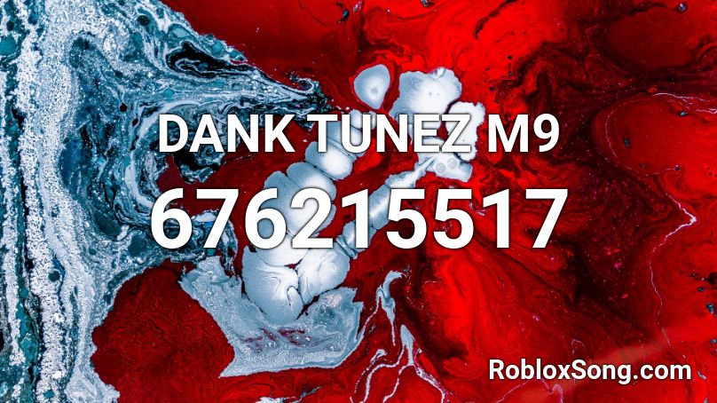 DANK TUNEZ M9 Roblox ID