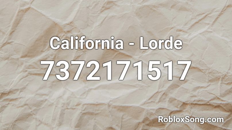 California - Lorde Roblox ID