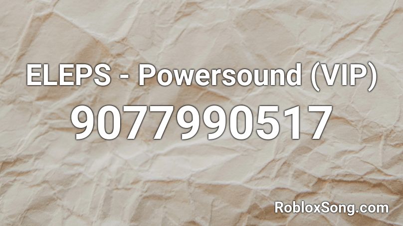 ELEPS - Powersound (VIP) Roblox ID