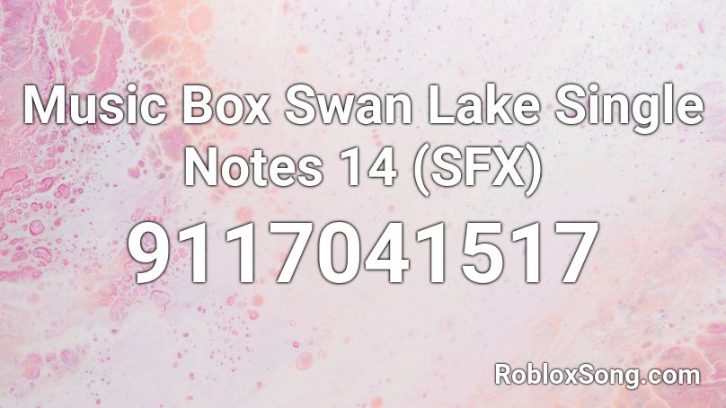 Music Box Swan Lake Single Notes 14 (SFX) Roblox ID