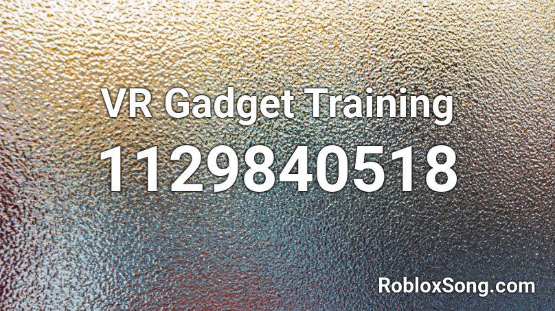 VR Gadget Training Roblox ID