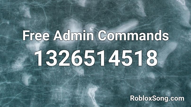 Free Admin Commands Roblox ID