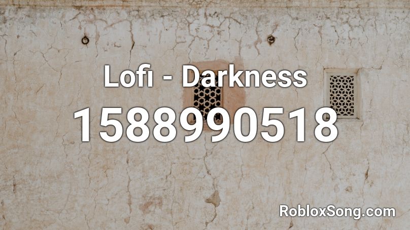 Lofi - Darkness Roblox ID