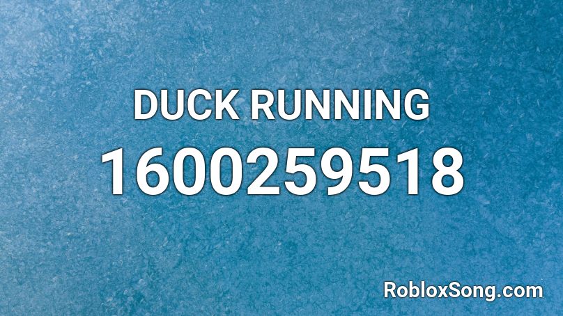 DUCK RUNNING Roblox ID