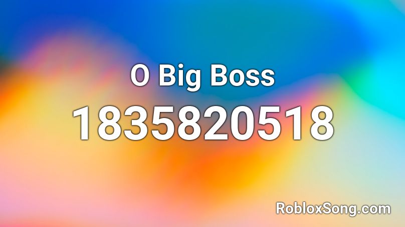 O Big Boss Roblox ID