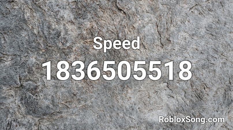 Speed Roblox ID