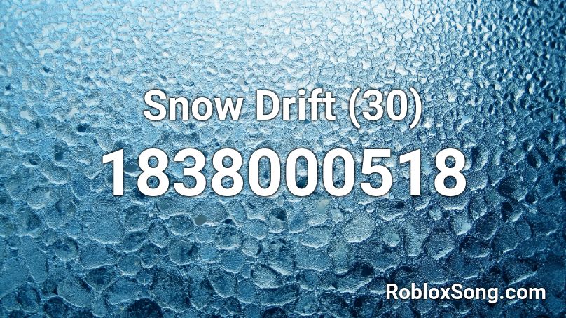 Snow Drift (30) Roblox ID