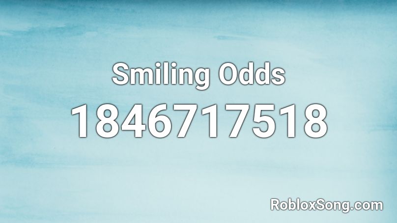 Smiling Odds Roblox ID