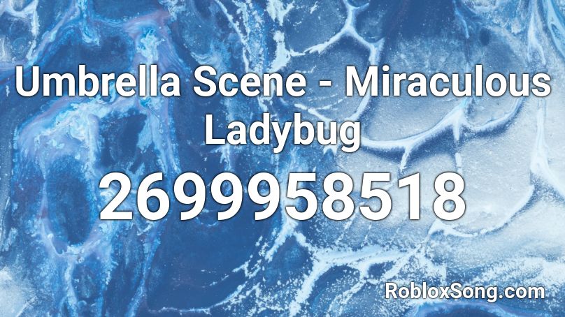 Umbrella Scene - Miraculous Ladybug Roblox ID