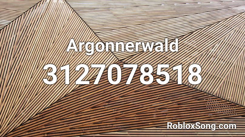 Argonnerwald Roblox ID