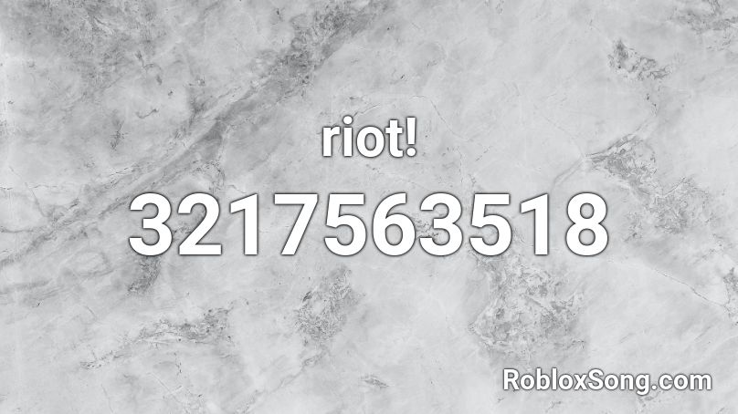 riot! Roblox ID