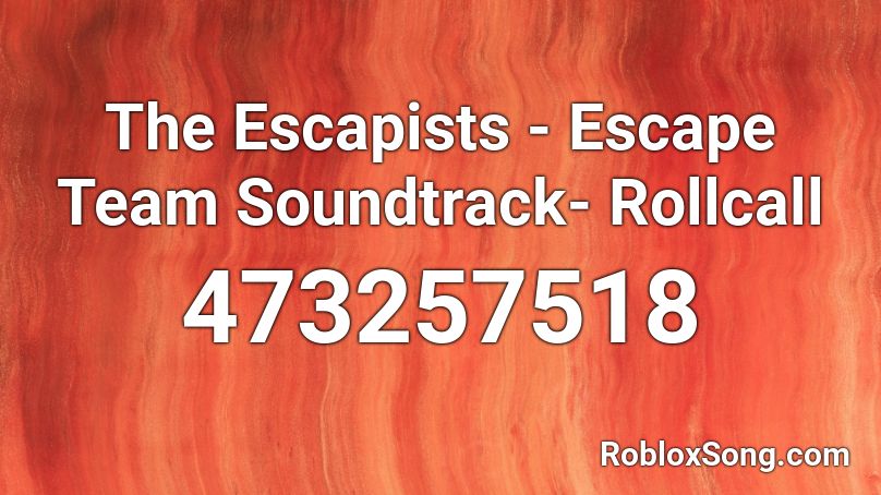 The Escapists - Escape Team Soundtrack- Rollcall Roblox ID