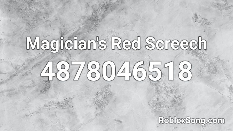 Magician's Red Screech Roblox ID