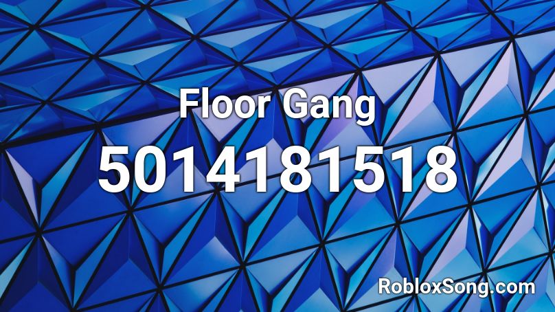 Floor Gang Roblox ID