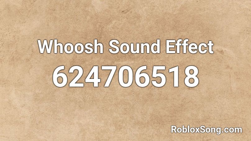 Whoosh Sound Effect Roblox ID