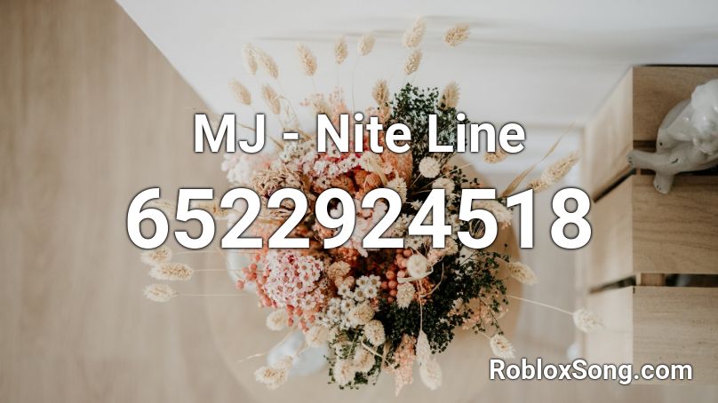 MJ - Nite Line  Roblox ID
